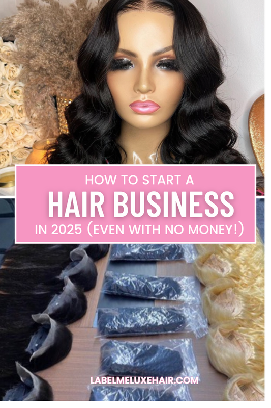 How to Start a Hair Business in 2025 (Even with No Money!)